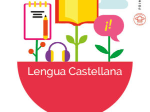 LENGUA CASTELLANA 2 PRIMARIA. CONSTRUYENDO NUEVOS MUNDOS