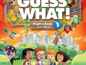 GUESS WHAT! 1. PUPIL´S BOOK